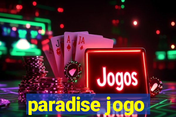 paradise jogo